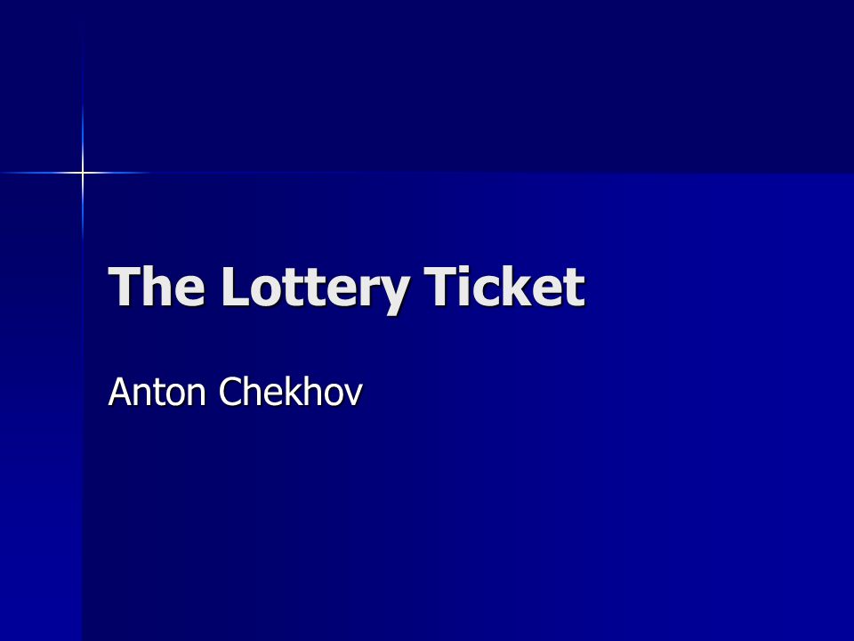 the lottery ticket by anton chekhov irony