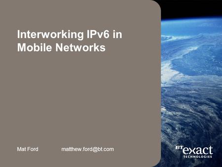 Interworking IPv6 in Mobile Networks Mat