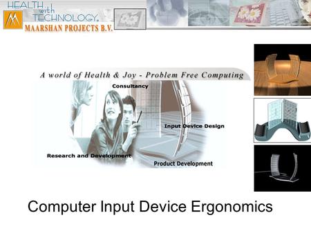 Computer Input Device Ergonomics. Presentation of the YogiType™ concept The New generation computer keyboards.