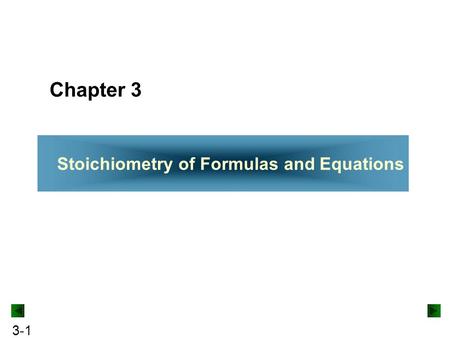 Chapter 3 Stoichiometry of Formulas and Equations.
