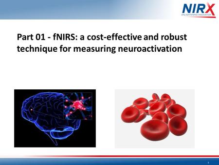 Part 01 - fNIRS: a cost-effective and robust technique for measuring neuroactivation 1.