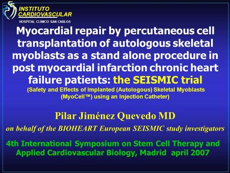 Myocardial repair by percutaneous cell transplantation of autologous skeletal myoblasts as a stand alone procedure in post myocardial infarction chronic.