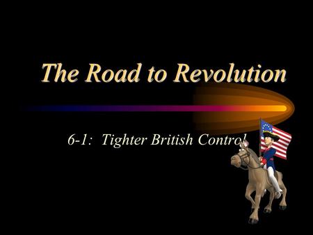 6-1: Tighter British Control