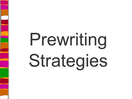 Prewriting Strategies