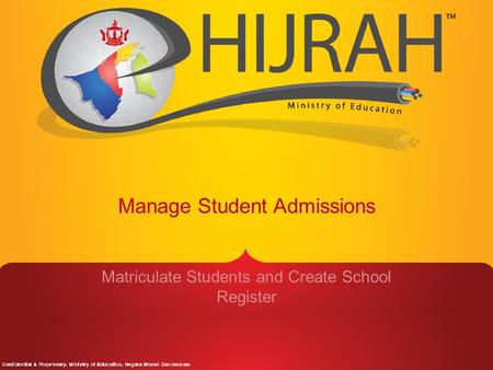 Manage Student Admissions Matriculate Students and Create School Register.