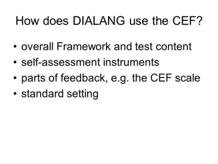 How does DIALANG use the CEF?