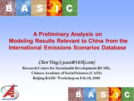 A Preliminary Analysis on Modeling Results Relevant to China from the International Emissions Scenarios Database Chen Ying Research.