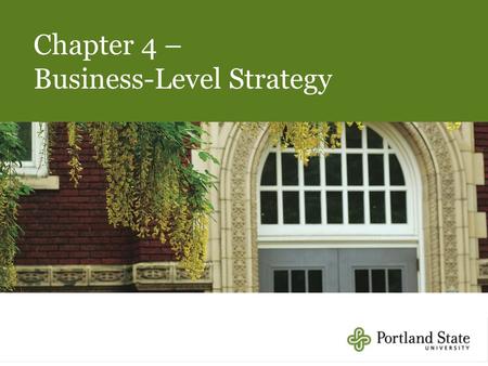 Chapter 4 – Business-Level Strategy
