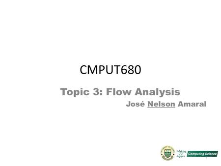 Topic 3: Flow Analysis José Nelson Amaral