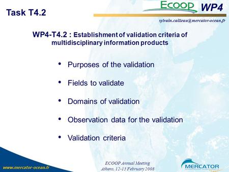 WP4 Task T4.2 WP4-T4.2 : Establishment of validation criteria of multidisciplinary information products