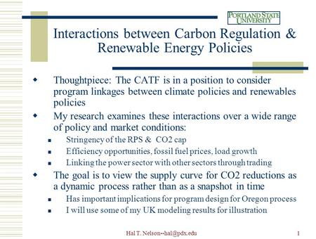 Hal T. Interactions between Carbon Regulation & Renewable Energy Policies  Thoughtpiece: The CATF is in a position to consider program.