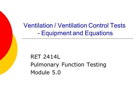 Ventilation / Ventilation Control Tests - Equipment and Equations