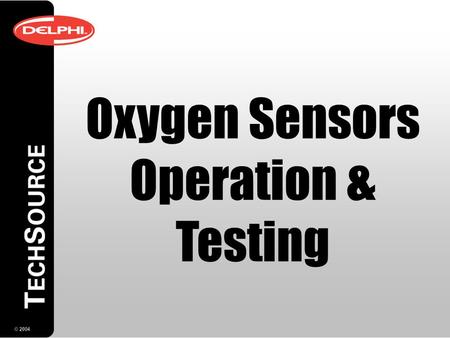 Oxygen Sensors Operation & Testing.