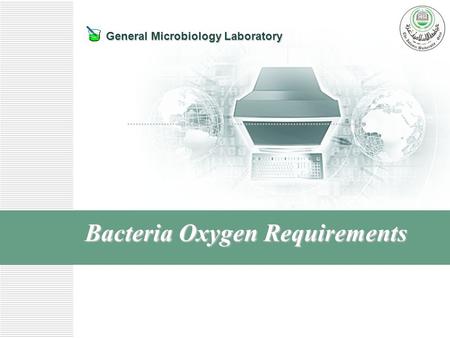 General Microbiology Laboratory Bacteria Oxygen Requirements.