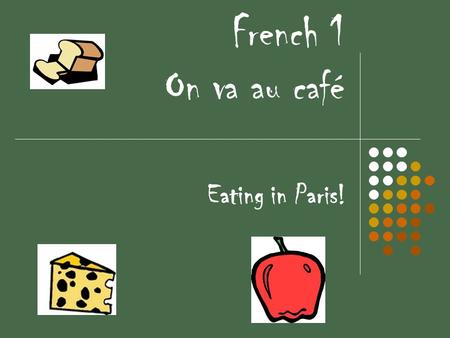 French 1 On va au café Eating in Paris!. Players Le serveur La serveuse.