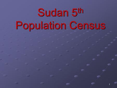 1 Sudan 5 th Population Census. 2 The Fifth Sudan Census According to article 215(1) of the Constitution: A population census throughout the Sudan should.