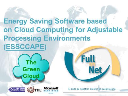 Energy Saving Software based on Cloud Computing for Adjustable Processing Environments (ESSCCAPE) The Green Cloud.