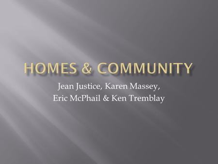 Jean Justice, Karen Massey, Eric McPhail & Ken Tremblay.