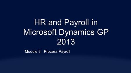 HR and Payroll in Microsoft Dynamics GP 2013