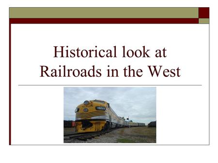 Historical look at Railroads in the West. Introduction  This is a review of the railroads and cities as they developed between 1840-1950  This project.