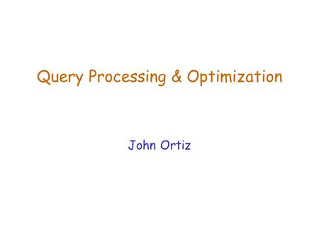 Query Processing & Optimization