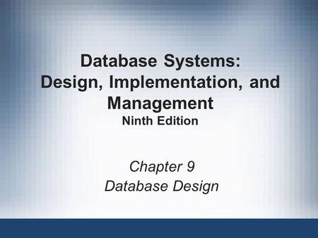 Database Systems: Design, Implementation, and Management Ninth Edition