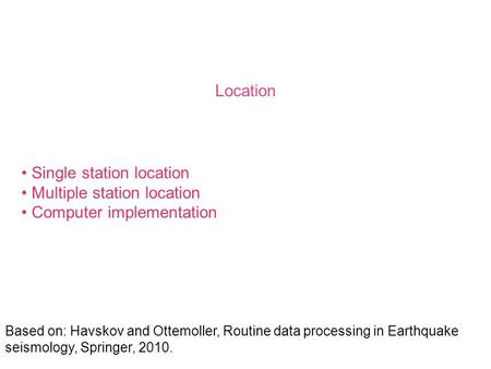 Single station location Multiple station location