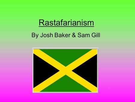 Rastafarianism By Josh Baker & Sam Gill. Attitudes to medicine and health care Jamaicans use a mix of traditional and biomedical healing practices. The.