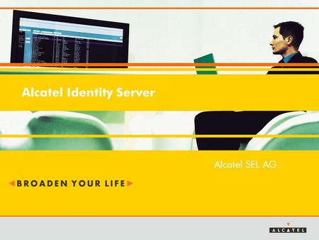 Alcatel Identity Server Alcatel SEL AG. Alcatel Identity Server — 2 All rights reserved © 2004, Alcatel What is an Identity Provider?  