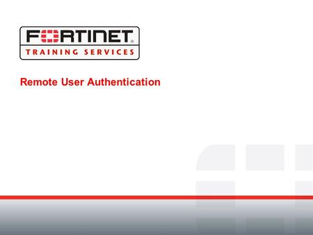Remote User Authentication. Module Objectives By the end of this module participants will be able to: Describe the methods available for authenticating.