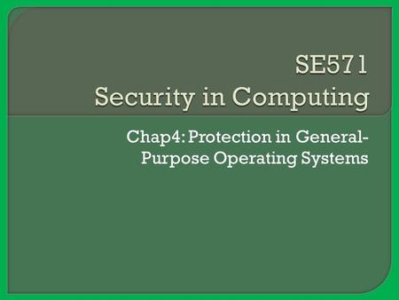 SE571 Security in Computing