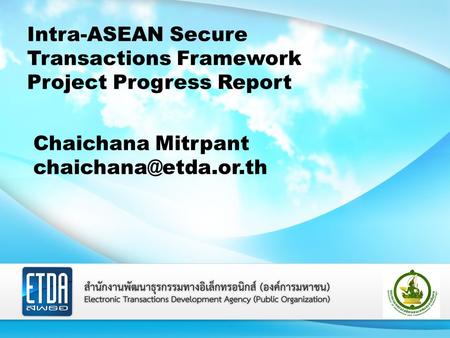 Intra-ASEAN Secure Transactions Framework Project Progress Report