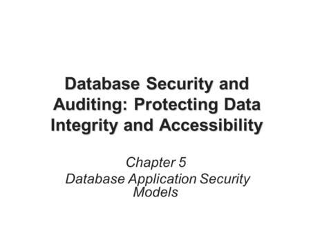 Chapter 5 Database Application Security Models