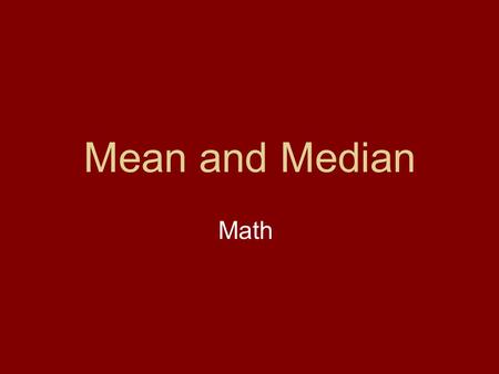 Mean and Median Math .
