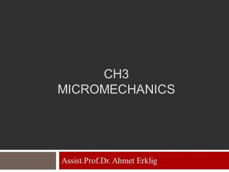 CH3 MICROMECHANICS Assist.Prof.Dr. Ahmet Erklig. Ultimate Strengths of a Unidirectional Lamina.