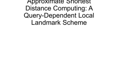 Abstract Shortest distance query is a fundamental operation in large-scale networks. Many existing methods in the literature take a landmark embedding.