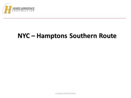 HUGHES PROPRIETARY NYC – Hamptons Southern Route.