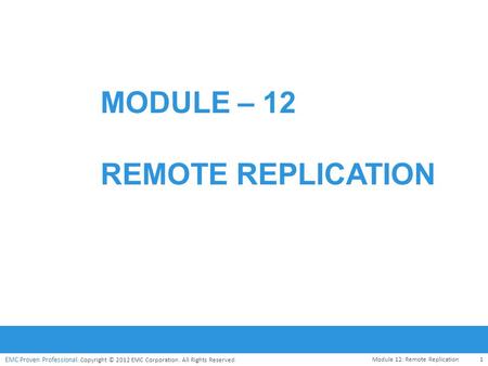 Module – 12 Remote Replication