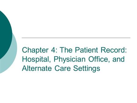 Definition of Purpose of the Patient Record