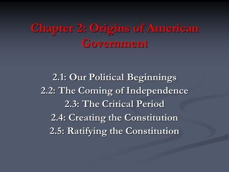Chapter 2: Origins of American Government