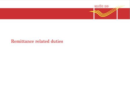 Remittance related duties