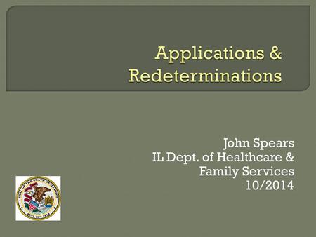 John Spears IL Dept. of Healthcare & Family Services 10/2014.