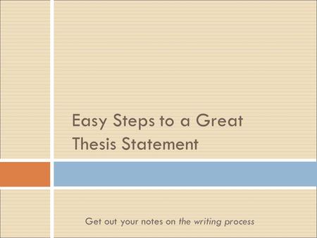 Easy Steps to a Great Thesis Statement