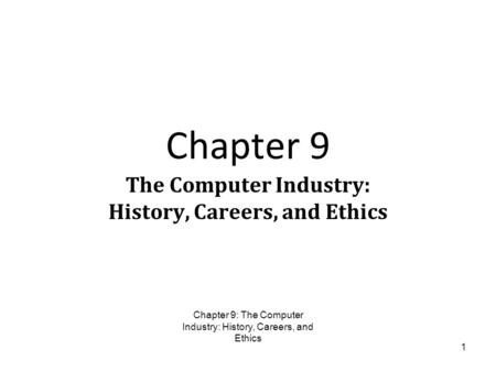 The Computer Industry: History, Careers, and Ethics