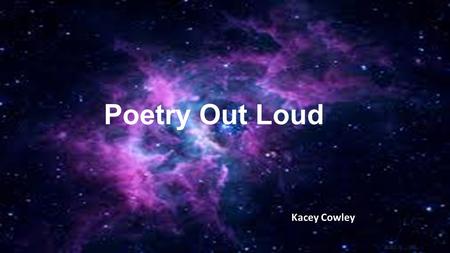 Poetry Out Loud Kacey Cowley.