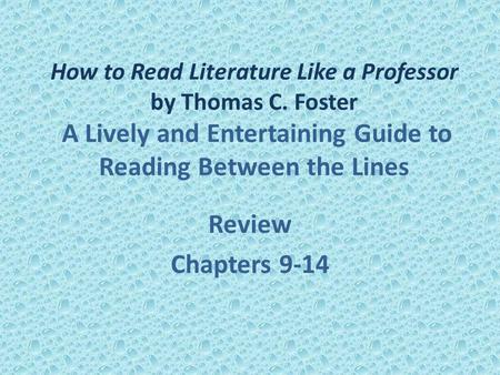 How to Read Literature Like a Professor by Thomas C