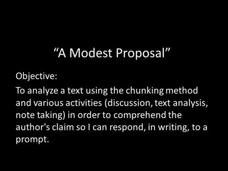 “A Modest Proposal” Objective: