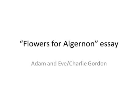 “Flowers for Algernon” essay