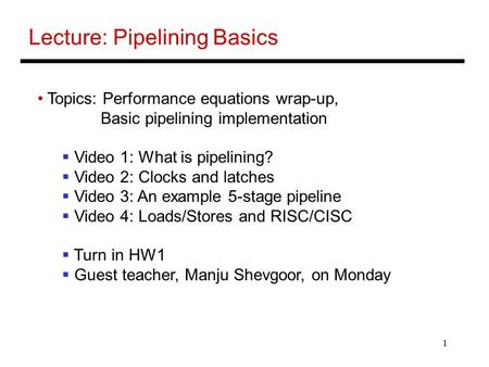 Lecture: Pipelining Basics