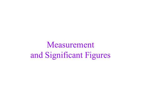 Measurement and Significant Figures
